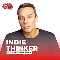 Indie Thinker with Reed Uberman