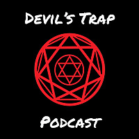 Devil's Trap: A Supernatural Podcast