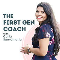 The First Gen Coach: Career Development for Latinas and First Gen Professionals