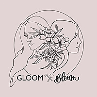 Gloom & Bloom
