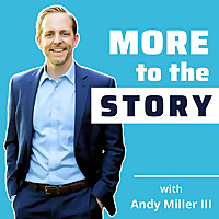 More to the Story with Andy Miller III
