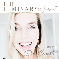 The Luminary Woman™ Podcast