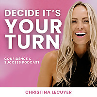 Decide It's Your Turn®: The Podcast