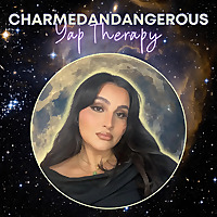 CHARMEDANDANGEROUS | YAP THERAPY
