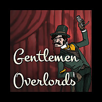 Gentlemen Overlords