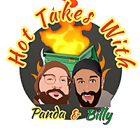 Hot Takes With Panda and Billy