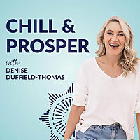 Chill & Prosper with Denise Duffield-Thomas