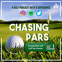 Chasing Pars Golf Podcast