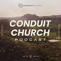 Conduit Church Podcast