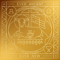 Ever Ancient, Ever New