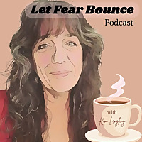 Let Fear Bounce - Tossing out nuggets of hope