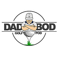 Dad Bod Golf Pod - A DAILY Golf Podcast