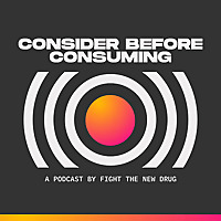 Consider Before Consuming