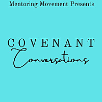 Covenant Conversations Podcast