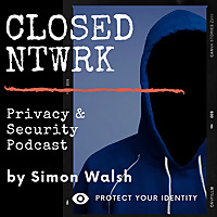 Closed Network Privacy Podcast