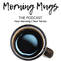 MORNING MUGS: Coffee + Journaling, Your A.M. Creative Practice -Fill Your Cup or the World Will