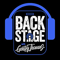 Backstage With Gentry Thomas