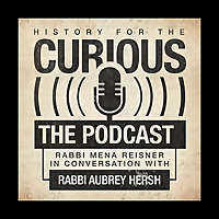 History for the Curious - The Jewish History Podcast