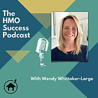 The HMO Success Podcast with Wendy Whittaker-Large