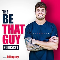 The Be That Guy Podcast