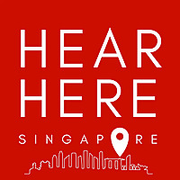 Hear. Here. Singapore.