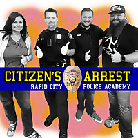 Citizen's Arrest - Rapid City Police Academy