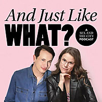 And Just Like What? A Sex and the City Reboot Podcast