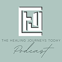 Healing Journeys Today Podcast