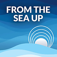 From the Sea Up