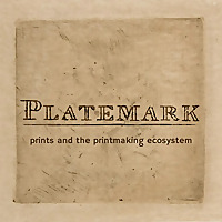 Platemark: prints and the printmaking ecosystem