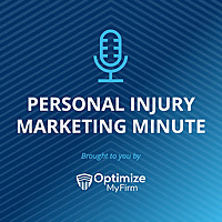 Personal Injury Marketing Minute