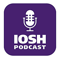 IOSH podcast