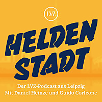 Heldenstadt. Der LVZ-Podcast aus Leipzig. Mit Daniel Heinze und Guido Corleone.