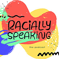 Racially Speaking