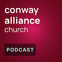 Conway Alliance Church Podcast