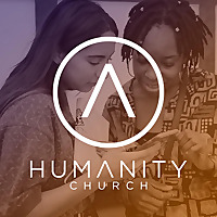 Humanity Church Podcast