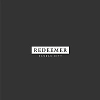 Redeemer Kansas City | Sermons