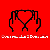 Consecrating Your Life