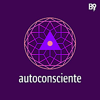 Autoconsciente Podcast | Vida interior