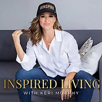 Inspired Living with Keri Murphy