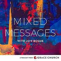 Mixed Messages with Jeff Bogue