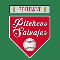Pitcheos Salvajes Podcast