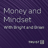 Money and Mindset With Bright and Brian