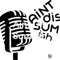 Aint Dis Sum Ish