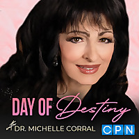 Day of Destiny with Dr. Michelle Corral