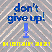 Don't Give Up on Testicular Cancer