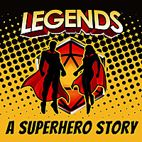 Legends: A Superhero Story