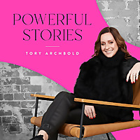 Powerful Stories with Tory Archbold