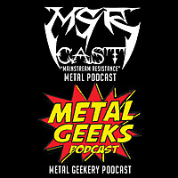 Metal Geeks Podcast/MSRcast Metal Podcast