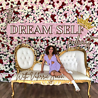The Dream Self Podcast